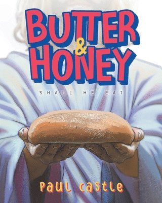 bokomslag Butter & Honey: Shall He Eat