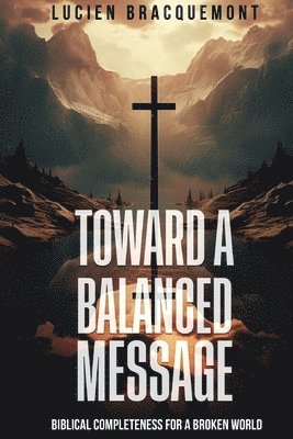 Toward a Balanced Message