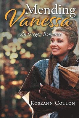 bokomslag MENDING VANESSA An Oregon Romance