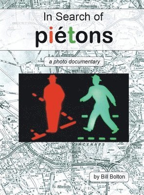 Bill Bolton - In Search of Piétons, Inbunden