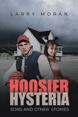 bokomslag Hoosier Hysteria, Sons, and Other Stories