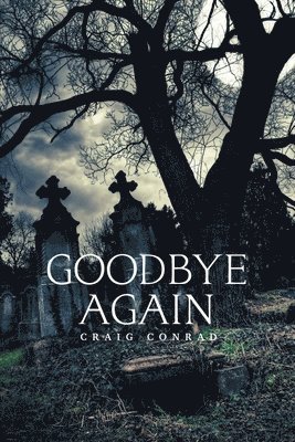 Craig Conrad - Goodbye Again, Häftad