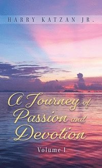 bokomslag Journey of Passion and Devotion Volume 1