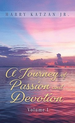 bokomslag Journey of Passion and Devotion Volume 1