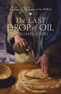 bokomslag The Last Drop of Oil Adaliah's Story