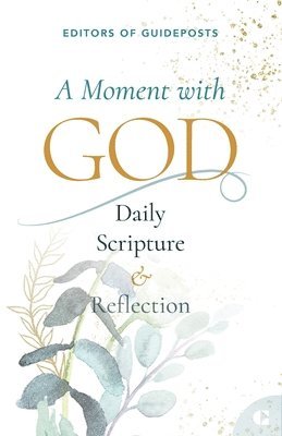 A Moment with God: Daily Scripture & Reflection 1