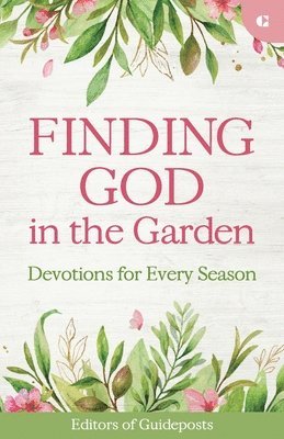 bokomslag Finding God in the Garden: Devotions for Every Season