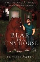 Yates - Bear in a Tiny House, Häftad