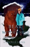 Lucille Yates - Bear in a Witch's Shed, Häftad