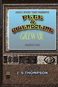 bokomslag Pete & Gwendoline Grew Up