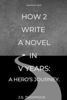 bokomslag How 2 Write a Novel in V Years