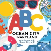 bokomslag ABC Ocean City Maryland - Learn the Alphabet with Ocean City Maryland