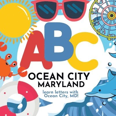 ABC Ocean City Maryland - Learn the Alphabet with Ocean City Maryland 1