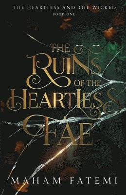 The Ruins of the Heartless Fae 1