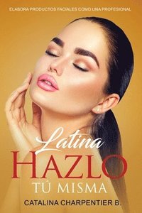 bokomslag Latina Hazlo tú Misma