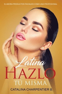 bokomslag Latina Hazlo tú Misma