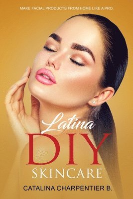 bokomslag Latina DIY Skincare