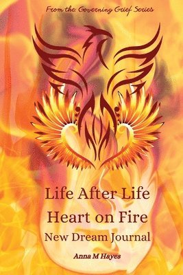 bokomslag Life After Life Heart On Fire New Dream Journal