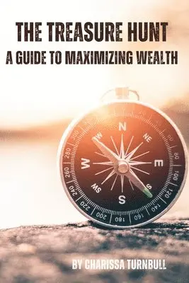 Charissa Turnbull - Treasure Hunt - a guide to maximizing wealth, Häftad. Tillgänglighet: Lägg i varukorg