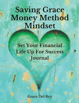 Grace del Rey - Saving Grace Money Method Mindset, Häftad. Tillgänglighet: Lägg i varukorg