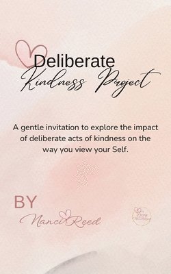 Nanci Reed - Deliberate Kindness Project, Häftad