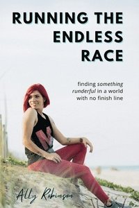 bokomslag Running The Endless Race