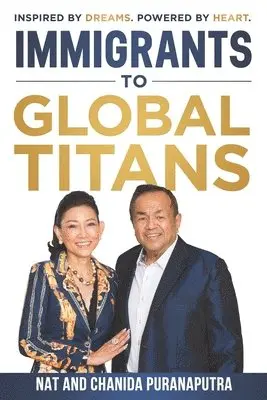 Nat Puranaputra, Chanida Puranaputra - Immigrants To Global Titans, Häftad. Tillgänglighet: Lägg i varukorg
