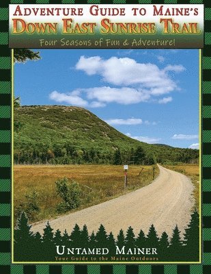 Adventure Guide to Maine's Down East Sunrise Trail 1