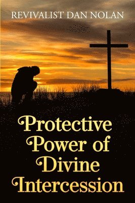 Protective Power of Divine Intercession 1