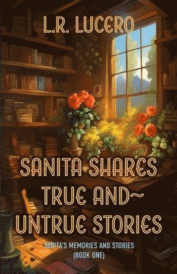 Sanita Shares True and Untrue Stories 1