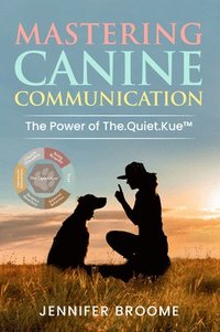 bokomslag Mastering Canine Communication