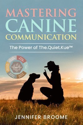 Jennifer Broome - Mastering Canine Communication, Häftad