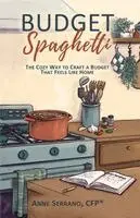 Anne Serrano - Budget Spaghetti, Häftad. Tillgänglighet: Lägg i varukorg