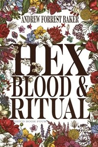 bokomslag HEX, Blood, & Ritual
