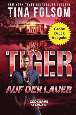 bokomslag Tiger - Auf der Lauer (Große Druckausgabe)
