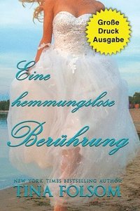 bokomslag Eine hemmungslose Berhrung (Groe Druckausgabe)