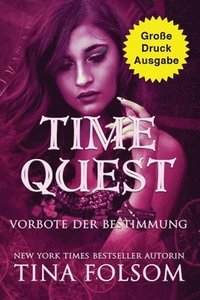 bokomslag Time Quest - Vorbote der Bestimmung (Groe Druckausgabe)