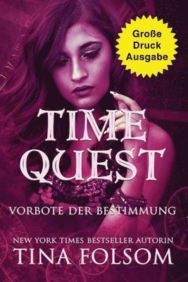 Time Quest - Vorbote der Bestimmung (Groe Druckausgabe) 1