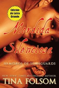 bokomslag Mordida Silenciosa (Una Boda en Scanguards) (Vampiros de Scanguards 8 1/2) (Edicin de Letra Grande)