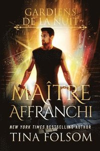 bokomslag Maître Affranchi (Les Gardiens de la Nuit - Tome 2)