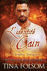 bokomslag L'identit de Cain (Les Vampires Scanguards - Tome 9)