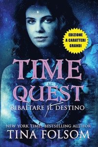 bokomslag Ribaltare il Destino (Time Quest #1) (Edizione a caratteri grandi)