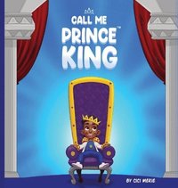 bokomslag Call Me Prince King