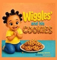 Kimberly Lawrence, Merie Vision Publishing - Wiggles and his Cookies, Inbunden