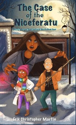 Erik Christopher Martin - Case of the Niceferatu, Inbunden