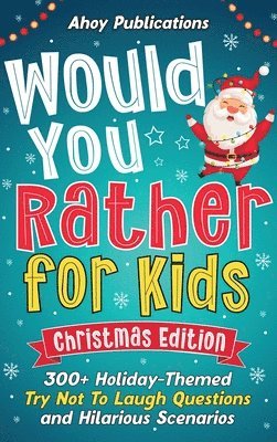 Ahoy Publications - Would You Rather for Kids, Inbunden