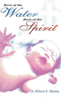 bokomslag Born of the Water Born of the Spirit