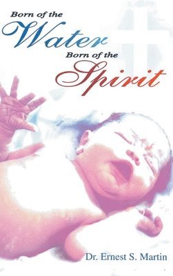 bokomslag Born of the Water Born of the Spirit