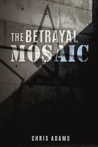 bokomslag The Betrayal Mosaic