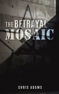 bokomslag The Betrayal Mosaic